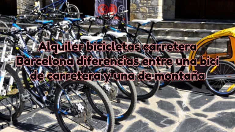 Alquiler bicicletas carretera Barcelona diferencias entre una bici de carretera y una de montaña