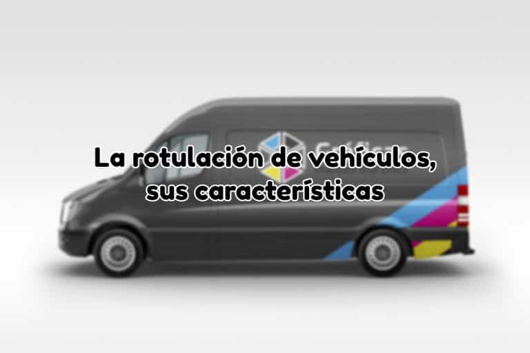 Rotulación vehículos características